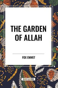 The Garden of Allah - Fox Emmet