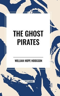 The Ghost Pirates - William Hope Hodgson