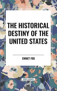 The Historical Destiny of the United States - Emmet Fox