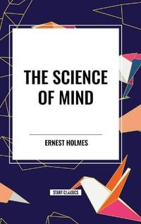 The Science of Mind - Ernest Holmes