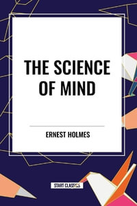 The Science of Mind - Ernest Holmes