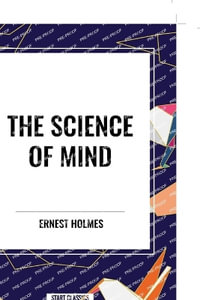 The Science of Mind - Ernest Holmes