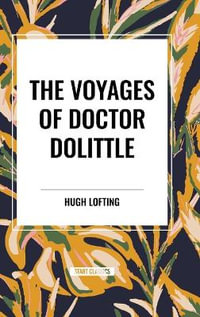 The Voyages of Doctor Dolittle - Hugh Lofting