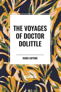 The Voyages of Doctor Dolittle - Hugh Lofting