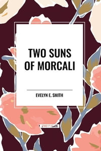 Two Suns of Morcali - Evelyn E. Smith