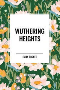 Wuthering Heights - Emily Bronte