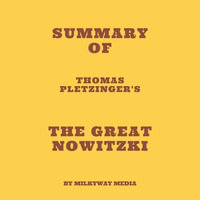Summary of Thomas Pletzinger's The Great Nowitzki - Milkyway Media