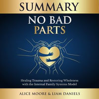 Summary : No Bad Parts - Alice Moore