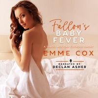 Fallon's Baby Fever : A Taboo Age Gap Cuckold Short - Emme Cox