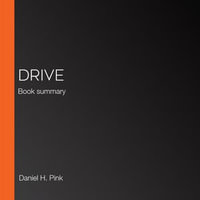 Drive : Book summary - Daniel H. Pink