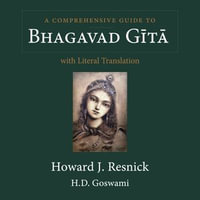 Comprehensive Guide to Bhagavad-gita With Literal Translation, A - Howard J. Resnick (H.D.Goswami)
