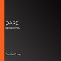 Dare : Book summary - Barry McDonagh