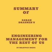 Summary of Sarah Drasner's Engineering Management for the Rest of Us - Milkyway Media