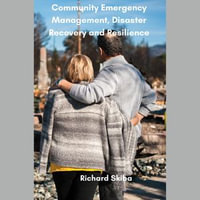 Community Emergency Management, Disaster Recovery and Resilience - Richard Skiba