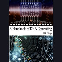 Handbook of DNA Computing, A : Medical Books : Book 4 - N.B. Singh