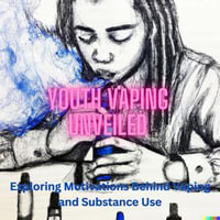 Youth Vaping Unveiled : Exploring Motivations Behind Vaping and Substance Use - Dr. Josh J. Mack