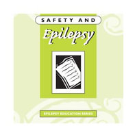 Safety and Epilepsy : An information book about safety in epilepsy. - EDMONTON EPILEPSY ASSOCIATION