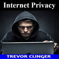 Internet Privacy - Trevor Clinger