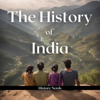 History of India, The - History Nerds
