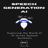 Speech Generation AI : Exploring the World of AI-driven Speech Synthesis - Et Tu Code