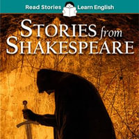 Stories from Shakespeare : CEFR level A2 (ELT Graded Reader) - Karen Kovacs