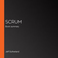 Scrum : Book summary - Jeff Sutherland