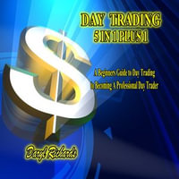 DAY TRADING 5 IN 1 PLUS 1 - Daryl Richards