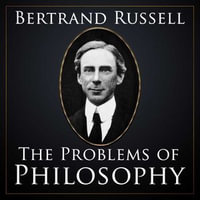 Problems of Philosophy, The - Bertrand Russell