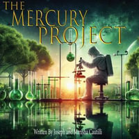 Mercury Project, The : Episode 1 - Joseph Cautilli