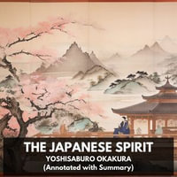 Japanese Spirit, The (Unabridged) - Yoshisaburo Okakura