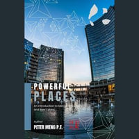 Powerful Places : An Introduction to Mengzi Philosophy and Real Estate - Peter Meng
