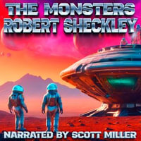 Monsters, The : Lost Sci-Fi : Book 284 - Robert Sheckley