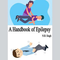 Handbook of Epilepsy, A : Medical Books : Book 5 - N.B. Singh