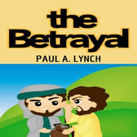 Betrayal, The - Paul A. Lynch