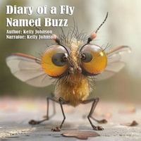 Dairy of a Fly Named Buzz - Kelly Johnson