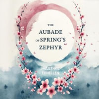 Aubade Of Spring's Zephyr, The - Melethril Edhellen