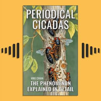 Periodical Cicadas - The Phenomenon Explained In Detail - Mike Ciman