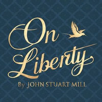 On Liberty - John Stuart Mill