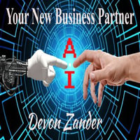 AI - Your New Business Partner - Devon Zaner