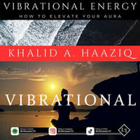 Vibrational Energy : How to Elevate Your Aura - Digital Voice Madison G