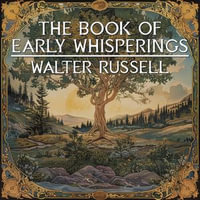 Book Of Early Whisperings, The - Walter Russell