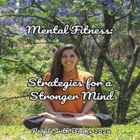 Mental Fitness : Strategies for a Stronger Mind - People with Books