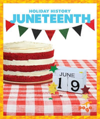 Juneteenth : Holiday History - J P Miller