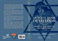 An Equal Share of Freedom : American Jews, Zionism, and World War I - Mark A. Raider