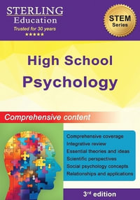 High School Psychology : Comprehensive Content for High Psychology - Sterling Education