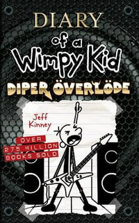 Diper Överlode : Diary of a Wimpy Kid - Jeff Kinney