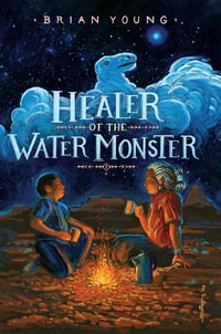 Healer of the Water Monster - Brian Young