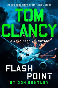 Tom Clancy Flash Point (Large Print) : Jack Ryan Jr. : Book 10 - Don Bentley