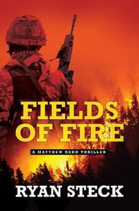 Fields of Fire : Matthew Redd - Ryan Steck