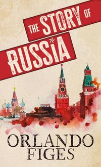 The Story of Russia : Thorndike Press Large Print Nonfiction - Orlando Figes